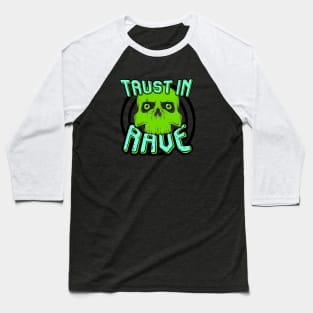 TRUST IN RAVE #4 Baseball T-Shirt